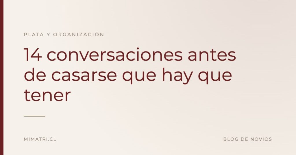 14 conversaciones antes de casarse que hay que tener — Blog de Novios de MiMatri